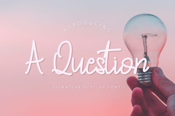 A Question: A Unique Handwritten Font for Campaigns