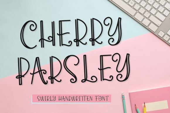 Cherry Parsley: A Sweet Handwritten Font for Makers